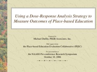 Using a Dose-Response Analysis Strategy to Measure Outcomes of Place-based Education