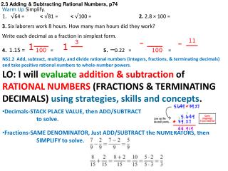 Warm Up Simplify. √ 6 4 = &lt; √ 81 =	 &lt; √ 100 = 2. 2.8 × 100 =