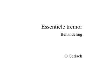 Essentiële tremor Behandeling