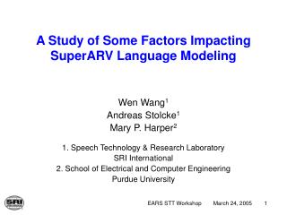 A Study of Some Factors Impacting SuperARV Language Modeling
