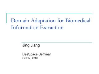 Domain Adaptation for Biomedical Information Extraction