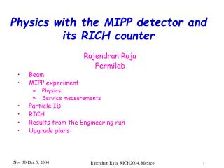 Physics with the MIPP detector and its RICH counter