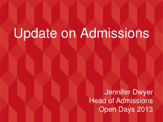 Update on Admissions