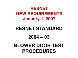RESNET STANDARD 2004 – 03 BLOWER DOOR TEST PROCEDURES