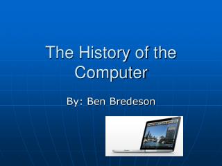 The History of the Computer