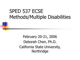 SPED 537 ECSE Methods/Multiple Disabilities