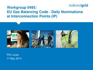 Workgroup 0493: EU Gas Balancing Code - Daily Nominations at Interconnection Points (IP)