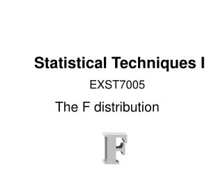 Statistical Techniques I