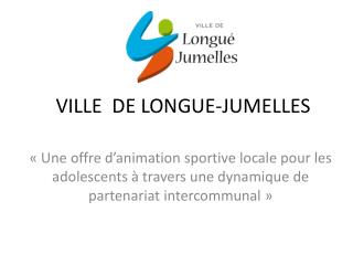 VILLE DE LONGUE-JUMELLES