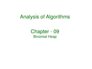 Analysis of Algorithms Chapter - 09 Binomial Heap