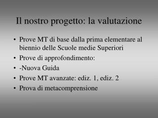 Il nostro progetto: la valutazione