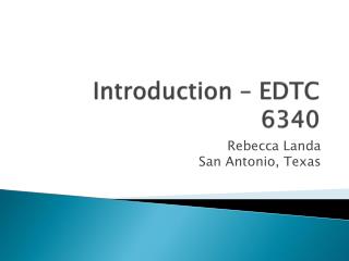Introduction – EDTC 6340