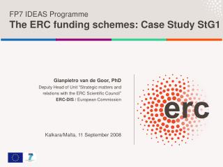 FP7 IDEAS Programme The ERC funding schemes: Case Study StG1