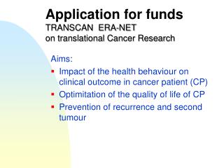 Application for funds TRANSCAN ERA-NET on translational Cancer Research