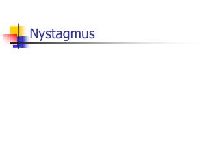 Nystagmus