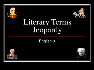 Literary Terms Jeopardy