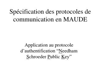 Spécification des protocoles de communication en MAUDE