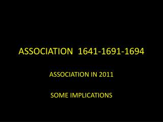 ASSOCIATION 1641-1691-1694
