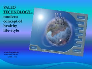 VALEO TECHNOLOGY - modern concept of healthy life-style