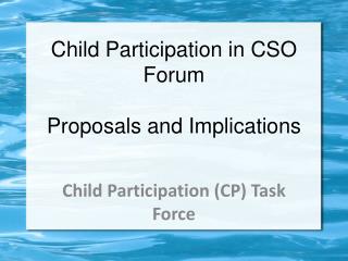 Child Participation in CSO Forum Proposals and Implications