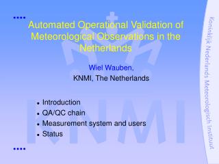 Automated Operational Validation of Meteorological Observations in the Netherlands