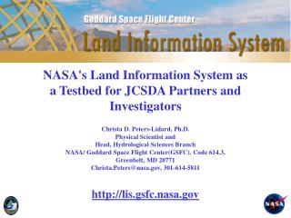 NASA's Land Information System as a Testbed for JCSDA Partners and Investigators