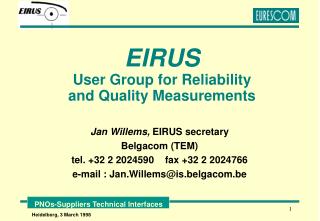 EIRUS User Group for Reliability and Quality Measurements