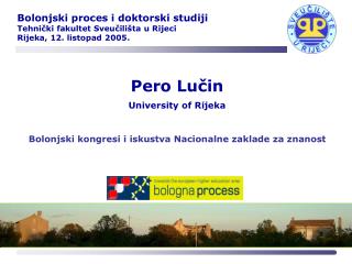 Pero Lučin University of Rijeka Bolonjski kongresi i iskustva Nacionalne zaklade za znanost