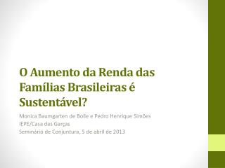 O Aumento da Renda das Famílias Brasileiras é Sustentável?