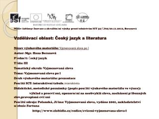 Název šablony: Inovace a zkvalitnění výuky prostřednictvím ICT 32/ČJ02/20.11.2012, Beranová
