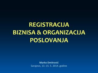 REGISTRACIJA BIZNISA &amp; ORGANIZACIJA POSLOVANJA