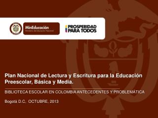 Plan Nacional de Lectura y Escritura para la Educación Preescolar, Básica y Media.