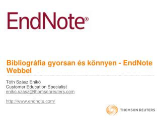 Bibliogr áfia gyorsan é s könnyen - EndNote Webbel