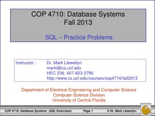 COP 4710: Database Systems Fall 2013 SQL – Practice Problems