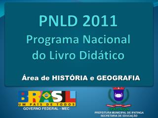 PNLD 2011 Programa Nacional do Livro Didático