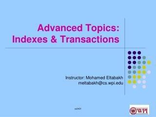 Advanced Topics: Indexes &amp; Transactions