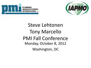 Steve Lehtonen Tony Marcello PMI Fall Conference