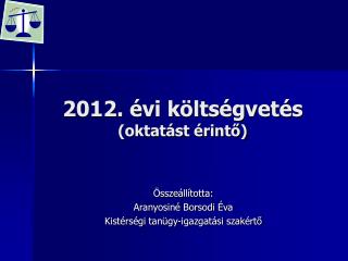 2012. évi költségvetés (oktatást érintő)
