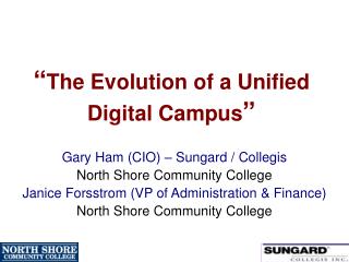 “ The Evolution of a Unified Digital Campus ”