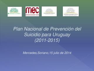 Plan Nacional de Prevención del Suicidio para Uruguay (2011-2015)