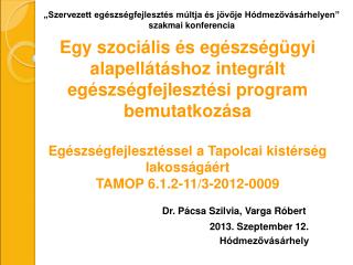 Dr. Pácsa Szilvia, Varga Róbert