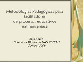 Metodologias Pedagógicas para facilitadores de processos educativos em hanseníase