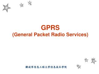 GPRS (General Packet Radio Services)