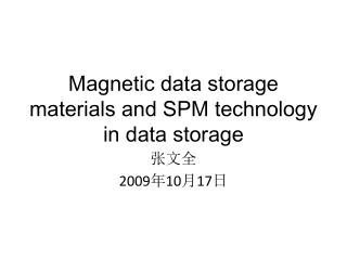 Magnetic data storage materials and SPM technology in data storage