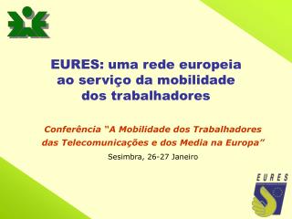 EURES: uma rede europeia ao serviço da mobilidade dos trabalhadores