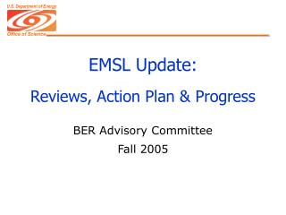 EMSL Update: Reviews, Action Plan &amp; Progress