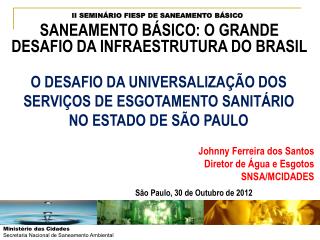 O DESAFIO DA UNIVERSALIZAÇÃO DOS SERVIÇOS DE ESGOTAMENTO SANITÁRIO NO ESTADO DE SÃO PAULO