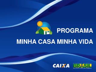 PROGRAMA MINHA CASA MINHA VIDA