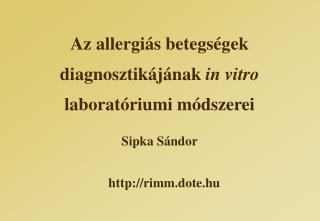 Az allergiás betegségek diagnosztikájának in vitro laboratóriumi módszerei