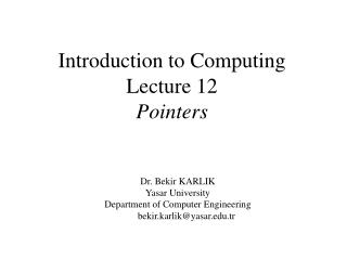 Introduction to Computing Lecture 12 Pointers